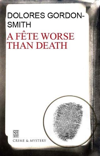 Fete Worse Than Death (A Jack Haldean Mystery), by Dolores Gordon-Smith Fete Worse Than Death (A Jack Haldean Mystery), by Dolores Gordon-Smith