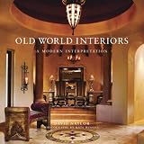 Old World Interiors: A Modern Interpretation