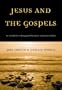 Jesus and the Gospels: An Introduction to Gospel Literature and Jesus Studies