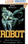 Robot: Mere Machine to Transcendent Mind