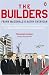 The Builders: How a Small Group of Property Developers Fuelled the Building Boom and Transformed Ireland
