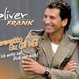 Scommetto Su di Noi (Ich Wette auf Dich und Mich)von "Oliver Frank"