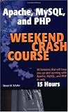 Apache, Mysql, and Php Weekend Crash Course