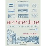 Architecture: Form, Space, and Order ~ Frank Ching