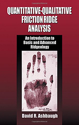 quantitative qualitative friction ridge analysis an introduction to basic and advanced ridgeology practical