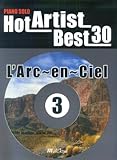 PIANO SOLO HOT ARTIST BEST 30(3) L’Arc~en~Ciel-