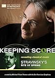 Keeping Score - Stravinsky: Rite of Spring