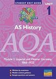 AS History AQA: Imperial and Weimar Germany, 1866-1925: Unit 1 (Student Unit Guides)