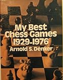 My best chess games 1929-1976