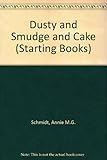 Dusty and Smudge and the cake