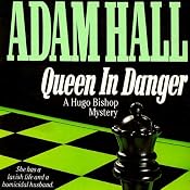 Queen in Danger: Hugo Bishop, Book 2 | Adam Hall