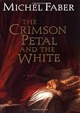 The Crimson Petal and the White (015100692X) by Faber, Michel