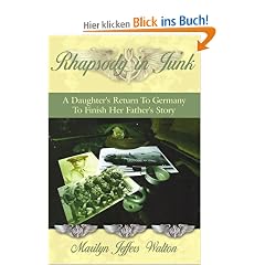 Rhapsody in Junk: A Daughter's Return to Germany to Finish Her Father's Story