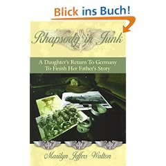 Rhapsody in Junk: A Daughter's Return to Germany to Finish Her Father's Story