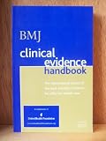 Clinical Evidence Handbook: The international source of the best available evidence for effective healthcare (Summer, 2007)