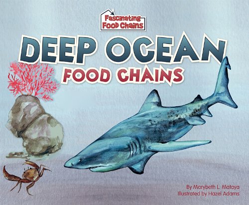 Deep Ocean Food Chains (Fascinating Food Chains) food chain ocean. Deep Ocean Food Chains (Fascinating Food Chains)