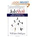 Jobshift: How To Prosper In A Workplace Without Jobs