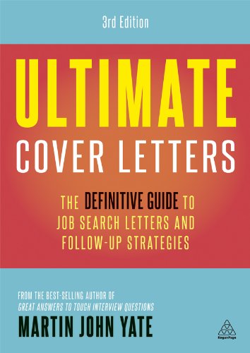 Ultimate Cover Letters: The Definitive Guide to Job Search Letters and Follow-up Strategies (Ultimate Series)