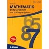 Mathematik Schularbeiten und Pr�fungsaufgaben, 7. Klasse AHS