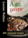Aga Year: 365 Seasonal Recipes