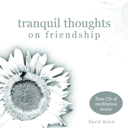 Tranquil Thoughts on Friendship