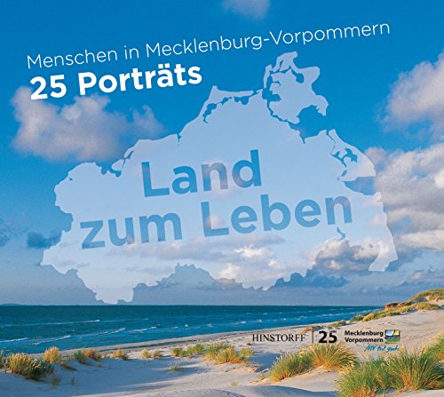 Menschen in Mecklenburg Vorpommern 25 Porträts: Land zum Leben (German Edition)