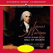 James Madison and the Struggle for the Bill of Rights | [Richard Labunski]
