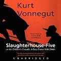 Slaughterhouse-Five or The Children's Crusade: A Duty Dance with Death (Unabridged)