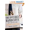 The Invisible Handcuffs of Capitalism: How Market Tyranny Stifles the Economy by Stunting Workers