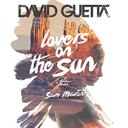 David Guetta - 10 David Guetta Feat. Sam Martin - Lovers On The Sun Lyrics - Zortam Music