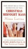 The Most Beautiful Moments of the Christmas Mass..Missa Latina..Sung and Recited by Pope John Paul II ..The Vatican Choir (CASSETTE) Import