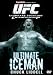 UFC Ultimate Fighting Championship - Ultimate Iceman [DVD]