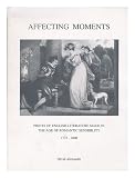 Affecting moments : prints of English literature made in the age of romantic sensibility 1775-1800
