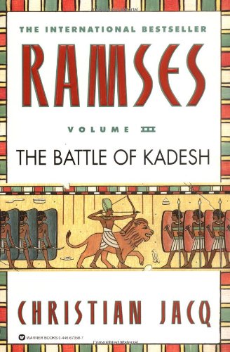 Ramses: The Battle of Kadesh - Volume III, by Christian Jacq