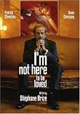 I`m Not Here to Be Loved