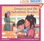 Jamaica and the Substitute Teacher