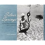 Silver Springs: The Underwater Photography of Bruce Mozert