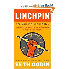 Linchpin: Are you Indispensable? How to drive your career and create a remarkable future