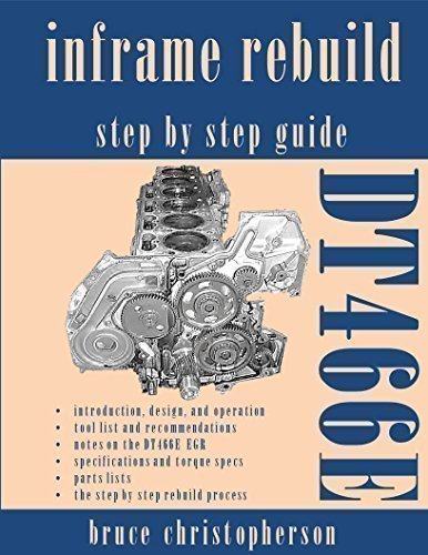 DT466E Inframe Rebuild Guide