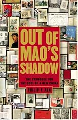 Out of Mao's Shadow: The Struggle for the Soul of a New China