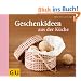 Geschenkideen aus der K�che (Themenkochbuch)