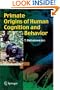 Primate Origins of Human Cognition and Behavior