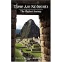 There Are No Secrets: The Highest Journey