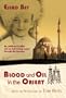 Blood and Oil in the Orient