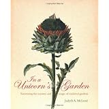 In a Unicorn's Garden: Recreating the Mystery and Magic of Medieval Gardens