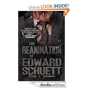 The Reanimation of Edward Schuett - Derek J. Goodman