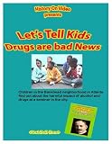 Let`s Tell Kids Drugs Are Bad News