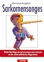Sarkomensonges : Petit florilège de promesses non tenues et de contradictions flagrantes