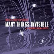 Many Things Invisible | [Carrington MacDuffie]