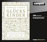 Produkt-Bild: Gl&uuml;ckskinder: Warum manche lebenslang Chancen suchen - und andere sie t&auml;glich nutzen